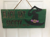 Black Hat Society sign