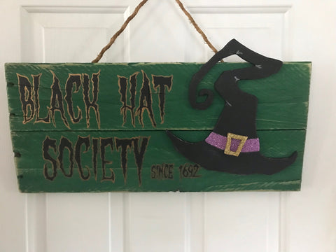 Black Hat Society sign